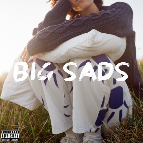 BIG SADS (Explicit)