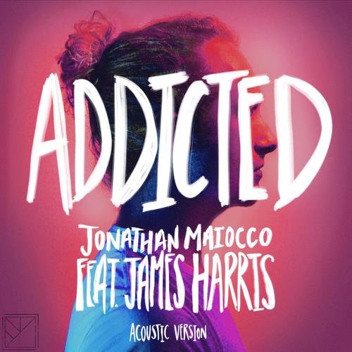 Addicted (feat. James Harris) [Acoustic]