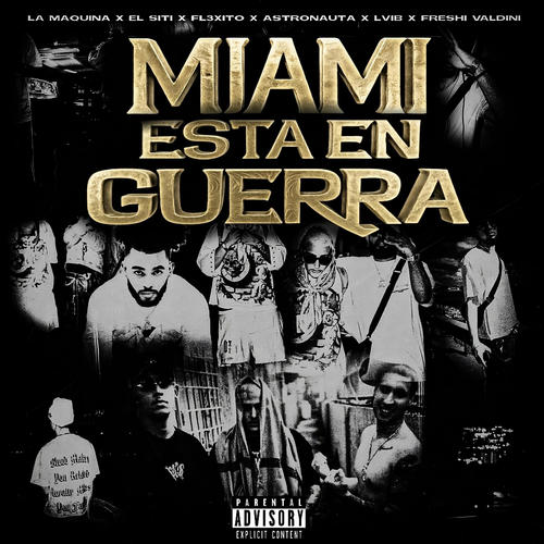 MIAMI ESTÁ EN GUERRA (feat. Fl3xito, LViB, SITI, Astronauta & Freshi Valdini)