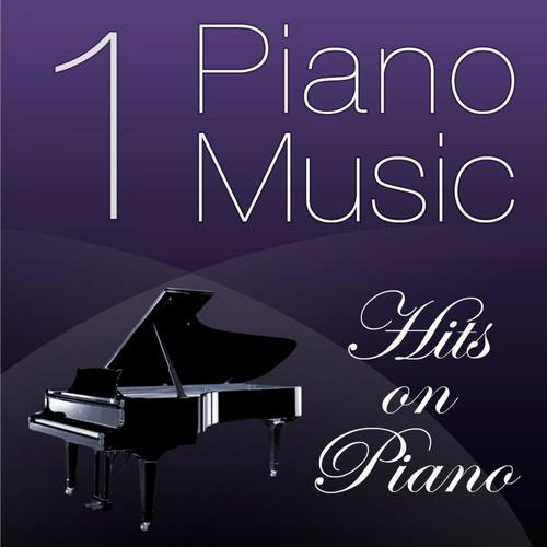 Piano Music 1 - Hits on Piano