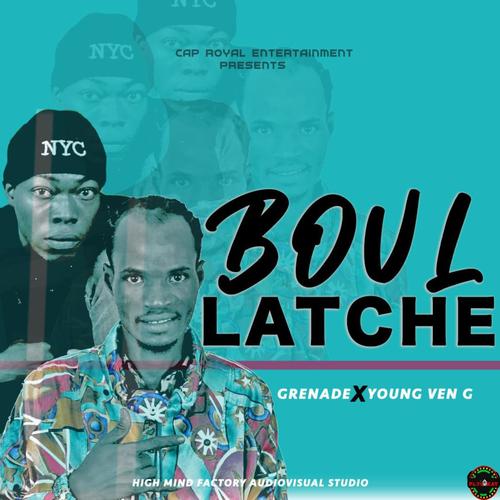 Boul Latche (feat. Young Ven G)