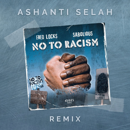 No to Racism (Ashanti Selah Remix)