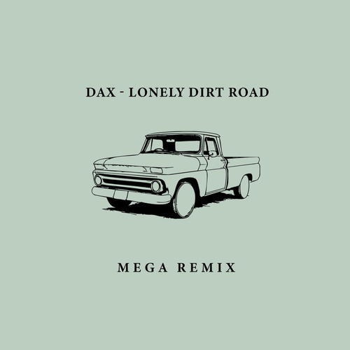 Lonely Dirt Road (Mega Remix)