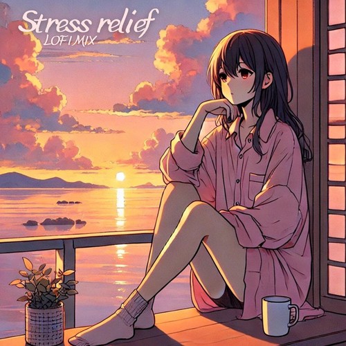 Stress Relief Lofi Mix