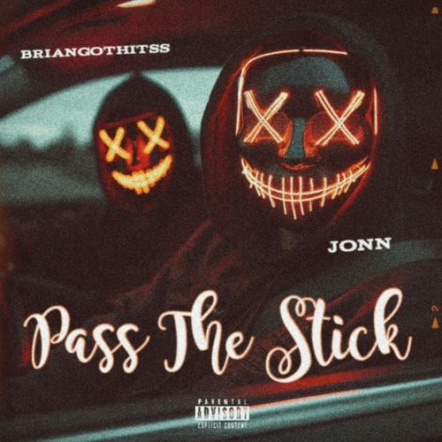 Pass The Stick (feat. Jonn) [Explicit]