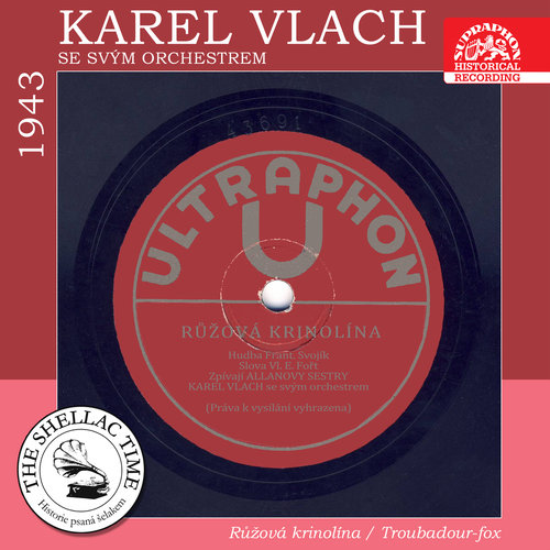 Historie psaná šelakem - Růžová krinolína / Troubadour-fox