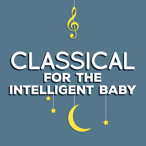 Classical for the Intelligent Baby
