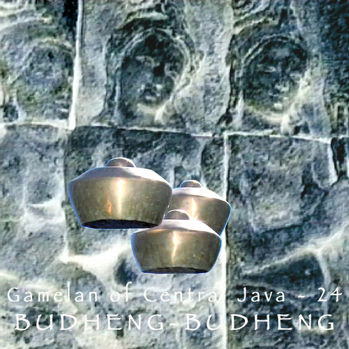 Gamelan of Central Java - 24 Budheng-Budheng