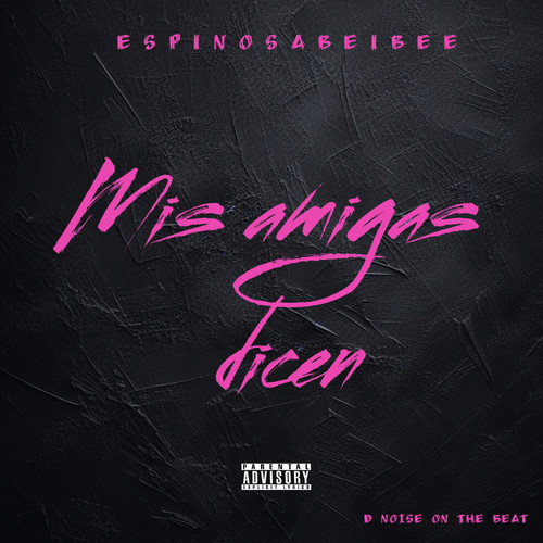 Mis Amigas Dicen (Explicit)