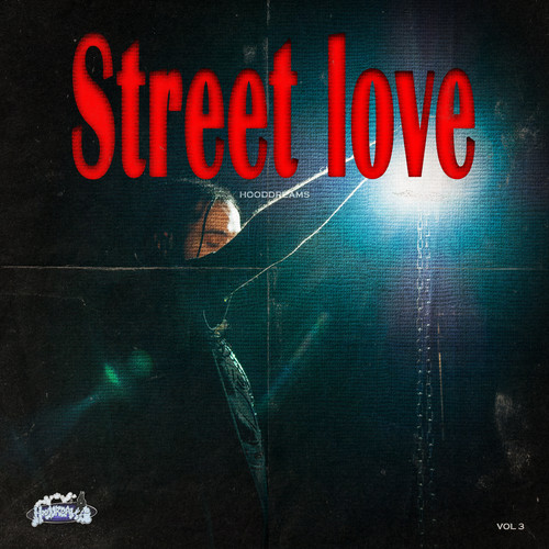 HOODDREAMS Vol3: Street Love