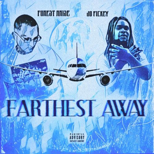 Farthest Away (feat. Jo Fickey) [Explicit]