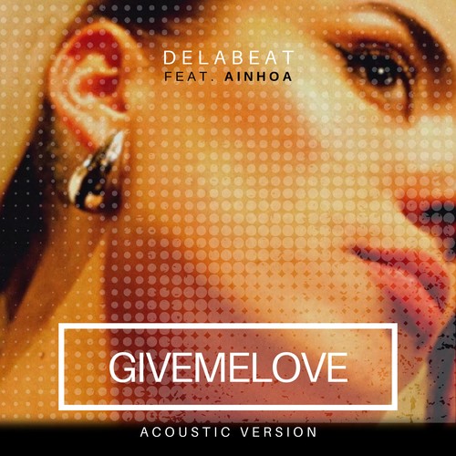 Give Me Love (Acoustic Version)