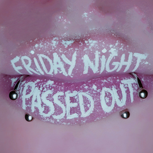 FRIDAY NIGHT PASSED OUT (Explicit)