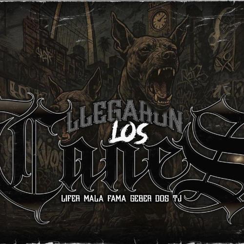 Llegaron los canes (feat. Geber Dos Tj) [Explicit]