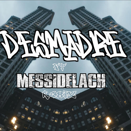 DESMADRE (feat. MessiDeLaCh) [REMIX] [Explicit]