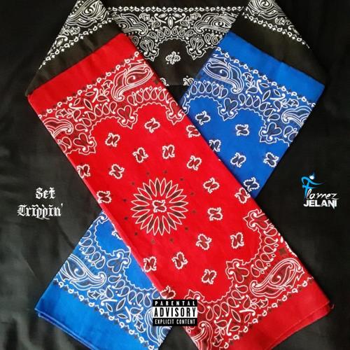 SETTRIPPIN' (Explicit)