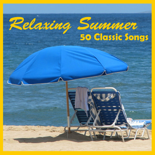 Summer Chill: 50 Relaxing Songs