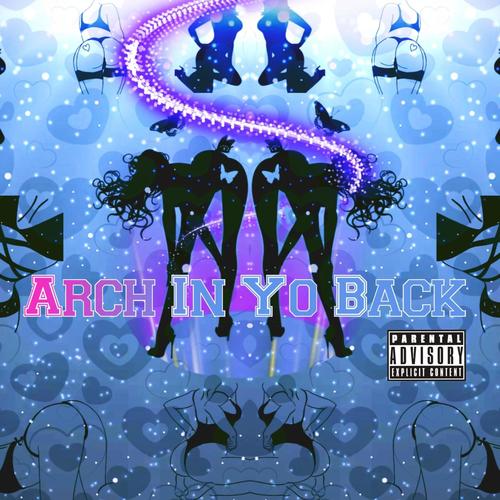 Arch In Yo Back (Buss It open) (feat. JNeilz, Ka$Flo, Geno FoeHunnit & Møney) [Explicit]