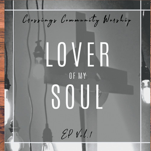 Lover of My Soul EP, Vol. 1