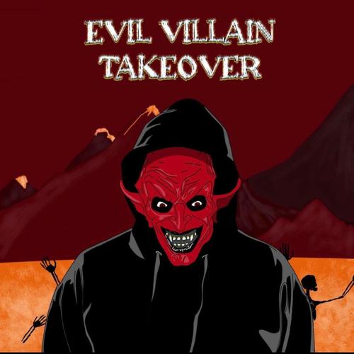 Evil Villain Takeover (Explicit)
