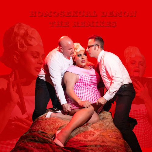 Homosexual Demon (The Remixes)