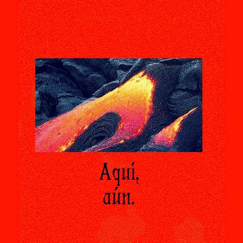 Aquí, aún