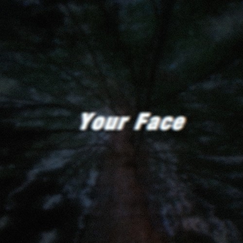 Your Face
