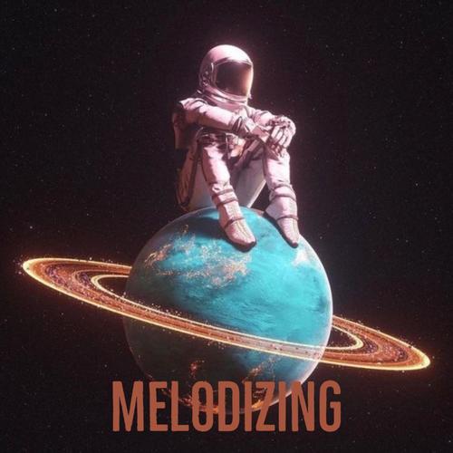 Melodizing (Explicit)