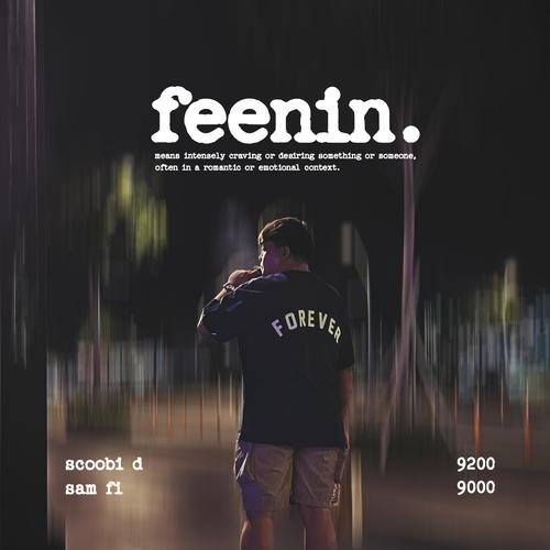 feenin. (feat. Sam-Fi) [Explicit]