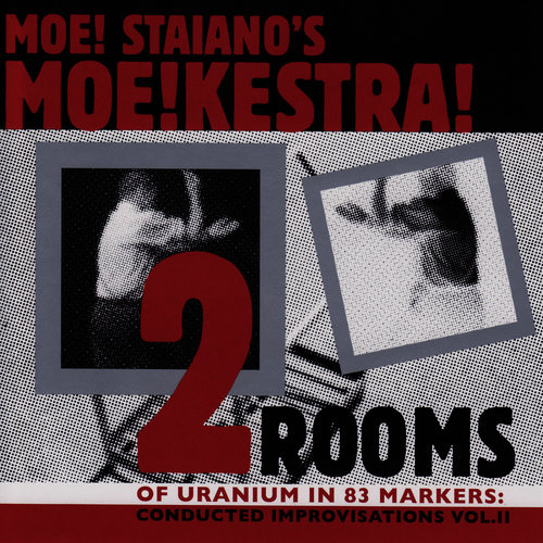 Two Rooms of Uranium Inside 83 Markers: Conducted Improvisations Vol. 2