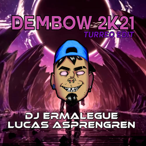 Dembow 2K21 (feat. Lucas Asprengren) [Turreo Edit]