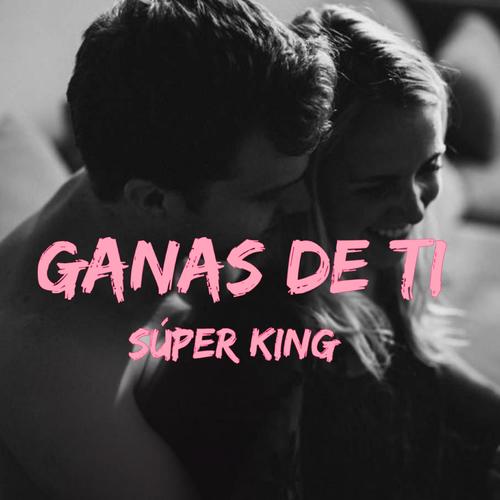 Ganas de ti (Explicit)