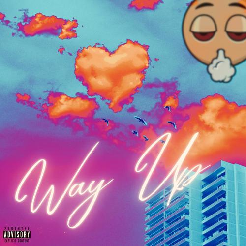 Way Up (Explicit)