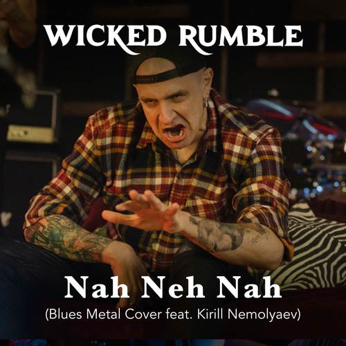 Nah Neh Nah (Blues Metal Cover)