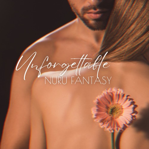 Unforgettable Nuru Fantasy: Intimate Healing Touch