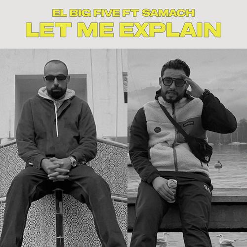 Let Me Explain (feat. Samach) [Explicit]