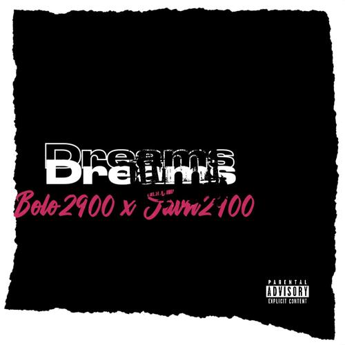 Dreams (feat. Javn2900) [Explicit]