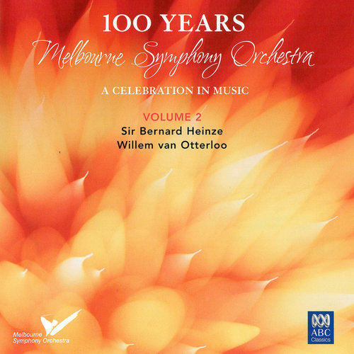 MSO – 100 Years Vol 2: Sir Bernard Heinze, Willem van Otterloo (MSO - 100年第2卷：伯纳德·海因策先生，威廉·奥特洛)