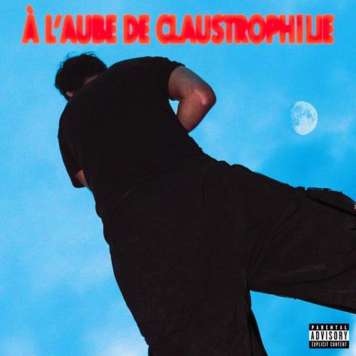 À L'AUBE DE CLAUSTROPHILIE (Explicit)