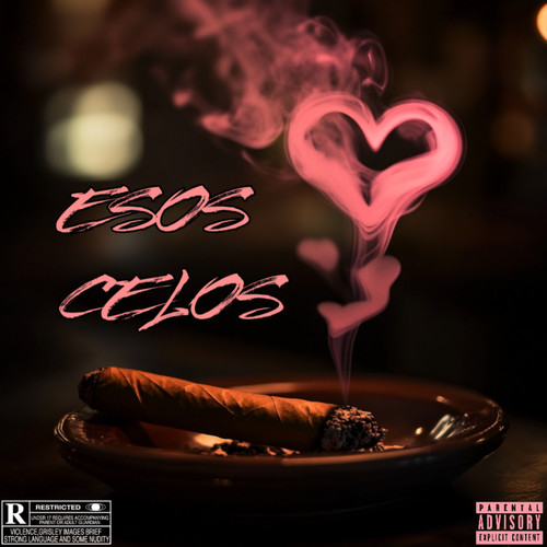 Esos Celos (Explicit)