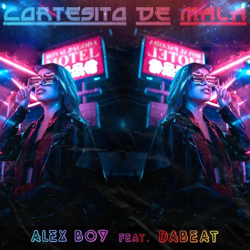 Cortesito de mala (feat. DaBeat) [Explicit]