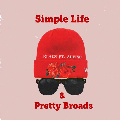 Simple Life & Pretty Broads (feat. Akeine) [Explicit]