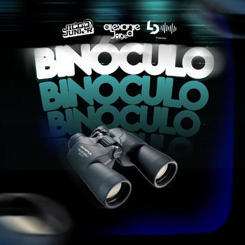 Binóculo (feat. Ladi do Crime & DJ Alexandre Jorge Mix)