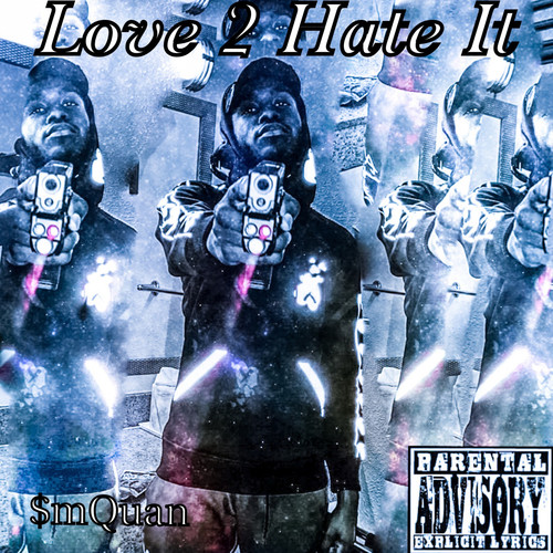 Love 2 Hate It (Explicit)