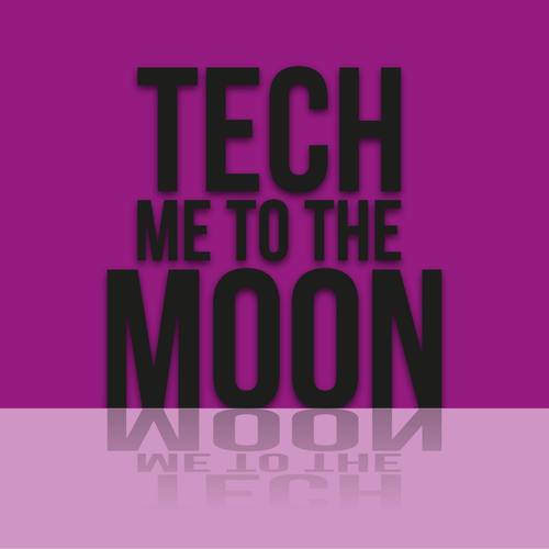 Tech Me to the Moon