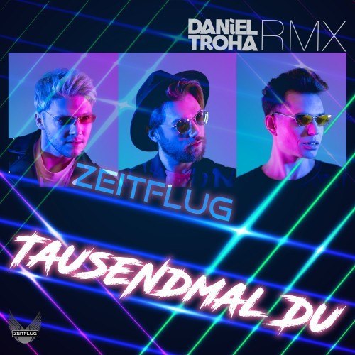 Tausendmal Du (Daniel Troha RMX)