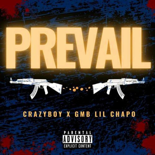 Prevail (feat. GMB Lil Chapo) [Explicit]