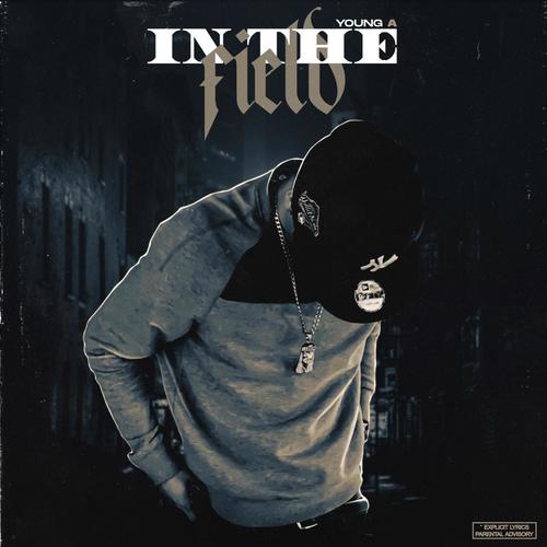 In The Field (Explicit)