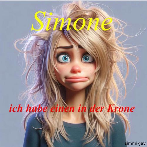 Simone, ich habe einen in der Krone