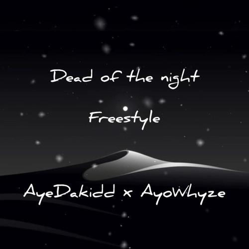 Dead Of The Night Freestyle (Explicit)